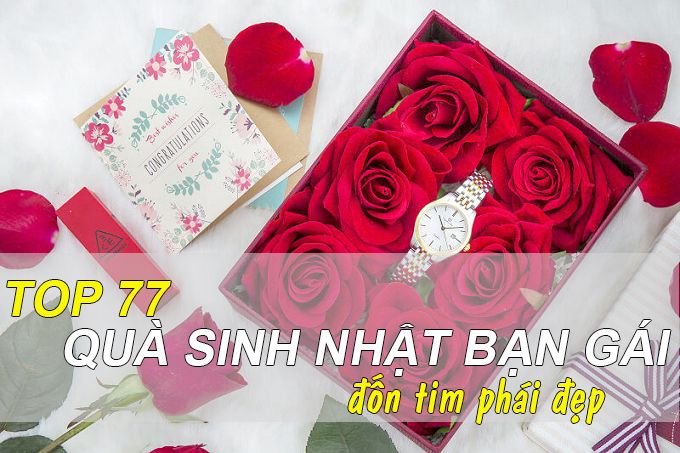 70+ quà sinh nhật cho bạn gái ý nghĩa, dễ thương nhất - Công Ty Quà Tặng Doanh Nghiệp Bizgift